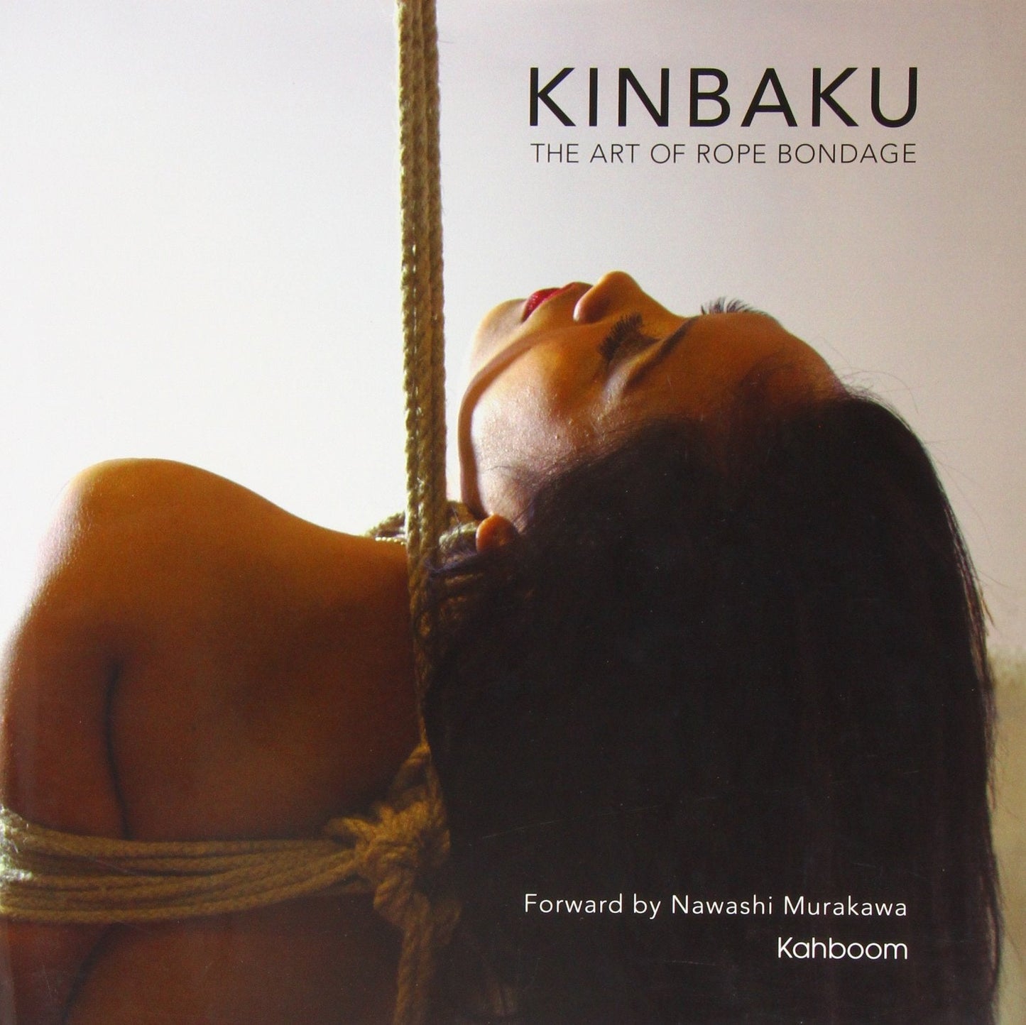 Kinbaku The Art of Rope Bondage / Murakawa - Books - The Naughty & Nice District - Adult Sex Toy Store